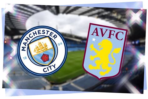 Man City vs Aston Villa LIVE: Premier League score & latest .